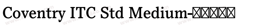 Coventry ITC Std Medium字体转换